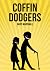 Coffin Dodgers