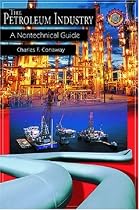 The Petroleum Industry: A Nontechnical Guide