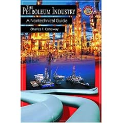 Petroleum Industry: A Nontechnical Guide (Pennwell Nontechnical Series)
