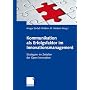 Kommunikation als Erfolgsfaktor im Innovationsmanagement: Strategien im Zeitalter der Open Innovation