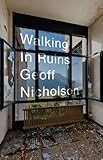 Walking in ruins