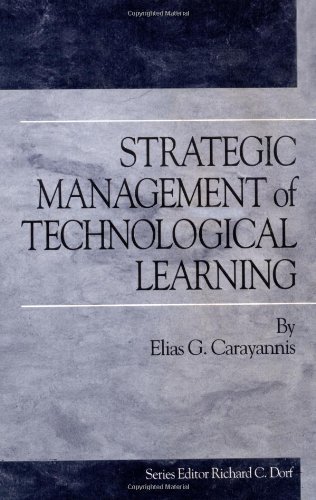 Strategic Management of Technological Learning (Technology Management Series) On Sale