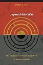 Japans Holy War: The Ideology of Radical Shinto Ultranationalism (Asia-Pacific: Culture, Politics, and Society)