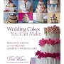 Wedding Cakes You Can Make: Designing, Baking, and&hellip by Dede Wilson