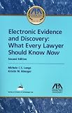 Electronic Evidence and Discovery: What Every Lawyer Should Know Now