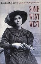 Some Went West