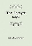 The Forsyte Saga (Books 1-3 of the Forsyte Chronicles)