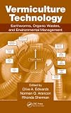 Vermiculture technology : earthworms, organic wastes, and environmental management