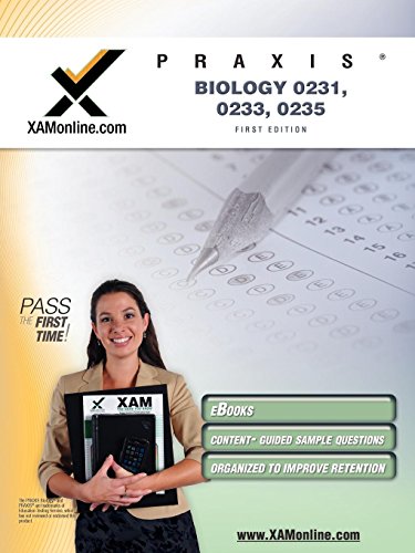 Praxis Biology 0231, 0233, 0235 Teacher Certification Test Prep Study Guide (XAM PRAXIS)
