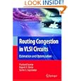 Routing Congestion in VLSI Circuits: Estimation and Optimization (Integrated Circuits and Systems) by Prashant Saxena, Rupesh S. Shelar, and Sachin Sapatnekar
