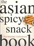 The Asian Spicy Snack Book