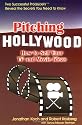 Pitching Hollywood: How to Sell Your TV and Movie Ideas