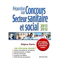 Pr�paration aux concours secteur sanitaire et social 2011-2012. 14e �dition