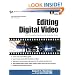 Editing Digital Video : The Complete Creative and Technical Guide