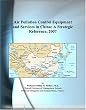 Air Pollution Control Equipment and Services in China: A Strategic Reference, 2007