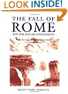 The Fall of Rome: And the End of Civilization