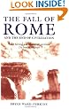 The Fall of Rome: And the End of Civilization