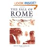 The Fall of Rome: And the End of Civilization