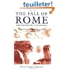 The Fall of Rome: And the End of Civilization
