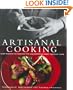 Artisanal Cooking: A Chef Shares His Passion for  Handcrafting Great Meals at Home