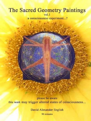 THE SACRED GEOMETRY PAINTINGS Vol.1: a consciousness experiment...?