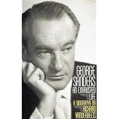 George Sanders: An Exhausted Life