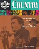 All Music Guide to Country: The Definitive Guide to Country Music