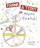 Frank and Teddy make friends