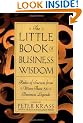 The Little Book of Business Wisdom: Rules of Success from More Than 50 Business Legends