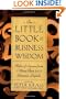 The Little Book of Business Wisdom: Rules of Success from More Than 50 Business Legends