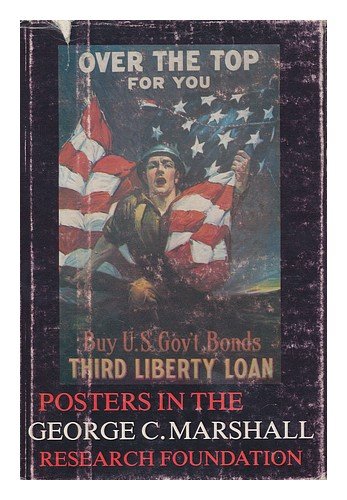 Posters of World War I and World War II in the George C. Marshall Research Foundation
