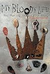 My Bloody Life: The Making of a Latin King [MY BLOODY LIFE]