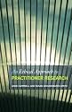 An Ethical Approach to Practitioner Research: Dealing with Issues and Dilemmas in Action Research