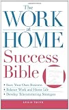 ISBN: 1598699164 - The Work-at-Home Success Bible: A Complete Guide for Women:  Start Your Own Business; Balance Work and Home Life; Develop Telecommuting Strategies