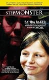StepMONSTER...Zahra Baker: From Miracle to Murder at the Hands of the Woman She Called MOM
