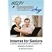 Internet for Seniors: a step-by-step guide for the computer shy