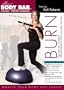 Burn (Bosu Ultimate Reactive Neuromuscular Training)