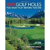 1001 Golf Holes You Must Play Before You Die
