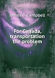 For Canada, transportation the problem. 2
