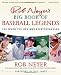 Rob Neyer's Big Book of Baseball Legends: The Truth, the Lies, and Everything Else