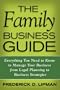 The Family Business Guide: Everything You Need to Know to Manage Your Business from Legal Planning to Business Strategies