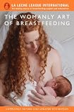 The Womanly Art of Breastfeeding