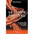Le Temps Fractal - Le secret de 2012 et d'une nouvelle �re mondiale