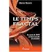 Le Temps Fractal - Le secret de 2012 et d'une nouvelle �re mondiale