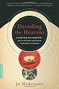 Decoding the Heavens: A 2,000-Year-Old Computer--and the Century-long Search to Discover Its Secrets