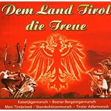 Dem Land Tirol die Treuevon "Various"