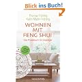 Wohnen mit Feng Shui: Das Praxisbuch f�r Einsteiger: Mehr Harmonie, Gesundheit und Erfolg durch gezieltes Einrichten und Gestalten. Das Praxisbuch f�r Einsteiger