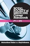 Royal Society of Medicine career handbook. FY1/ST2