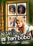 Ni Tan Vivo Ni Tan Bobo