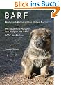 BARF Biologisch Artgerechtes Rohes Futter f�r Welpen und tr�chtige H�ndinnen